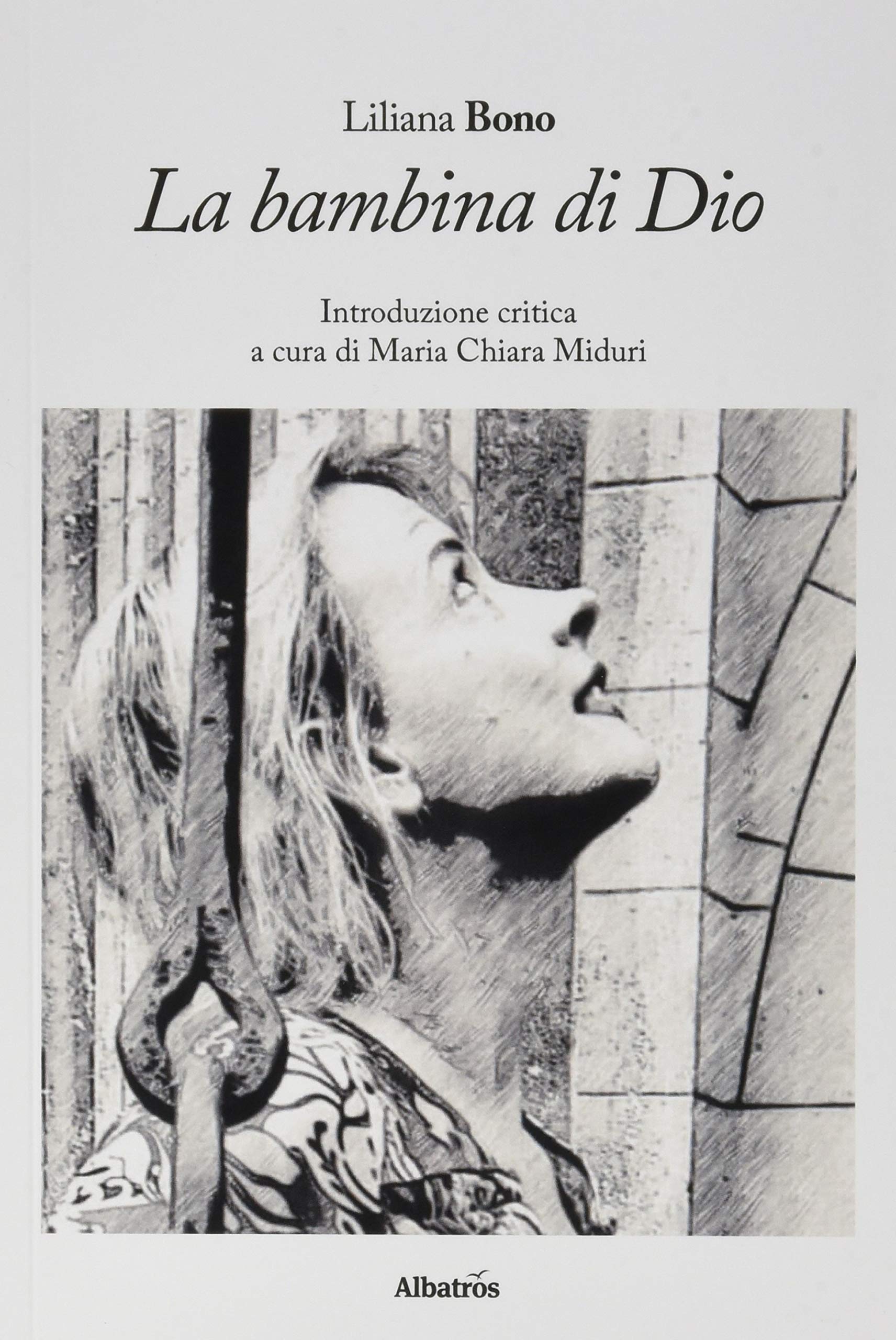 La bambina di Dio (Nuove voci. Le piume) Poetry