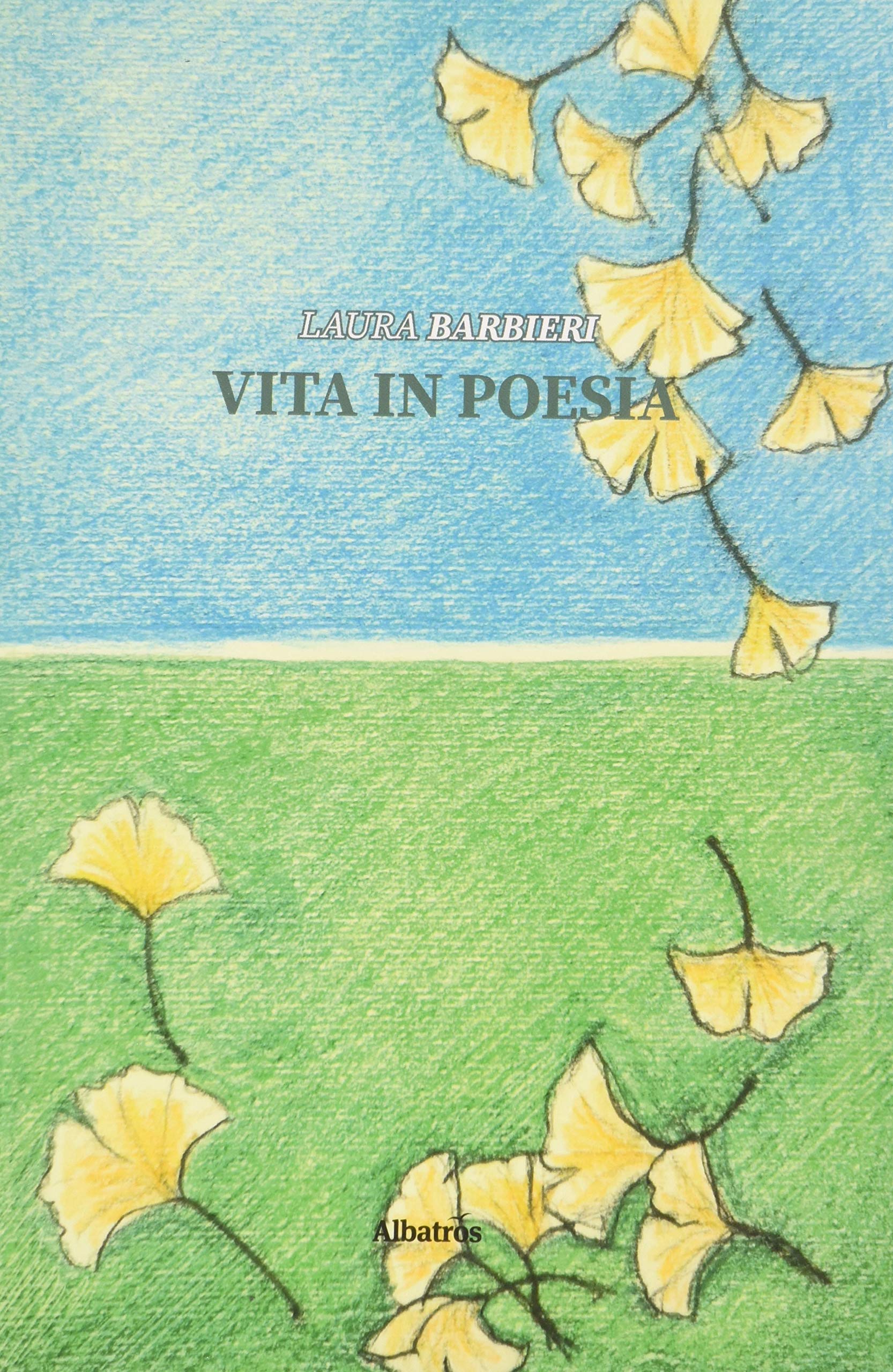 Vita in poesia (Nuove voci. Le piume) Poetry