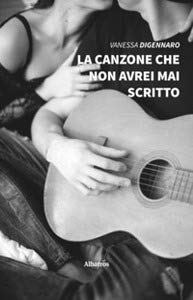 La canzone che non avrei mai scritto (Nuove voci. Strade) Contemporary literature