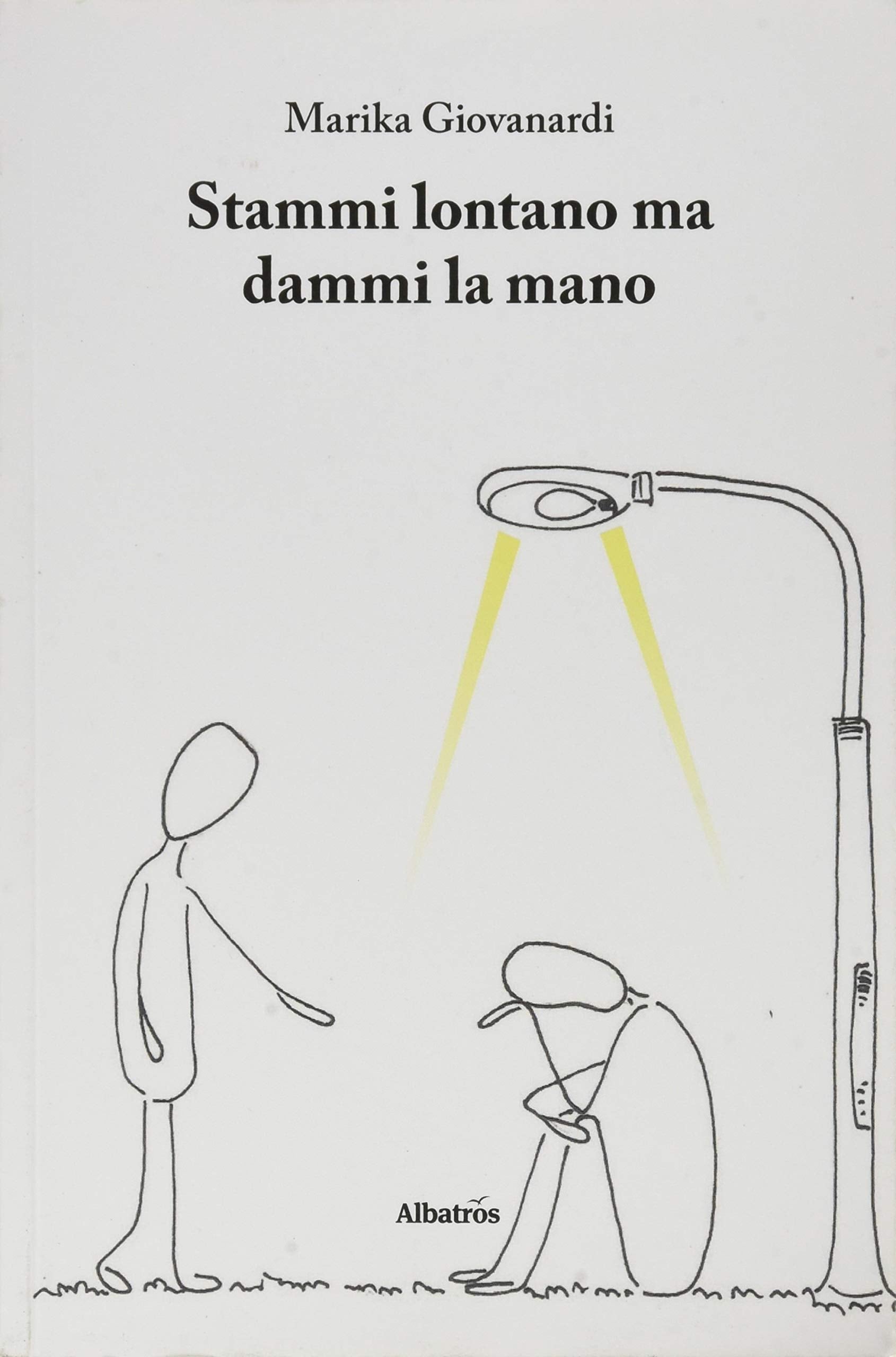 Stammi lontano ma dammi la mano book