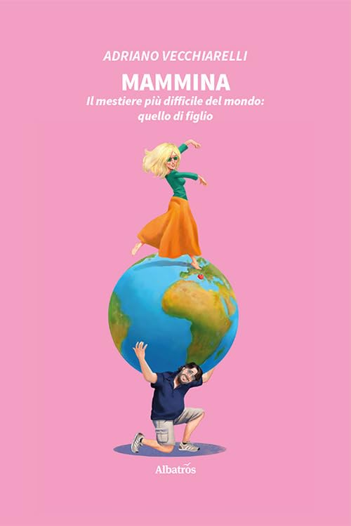 Mammina. Il mestiere più difficile del mondo: quello di figlio book