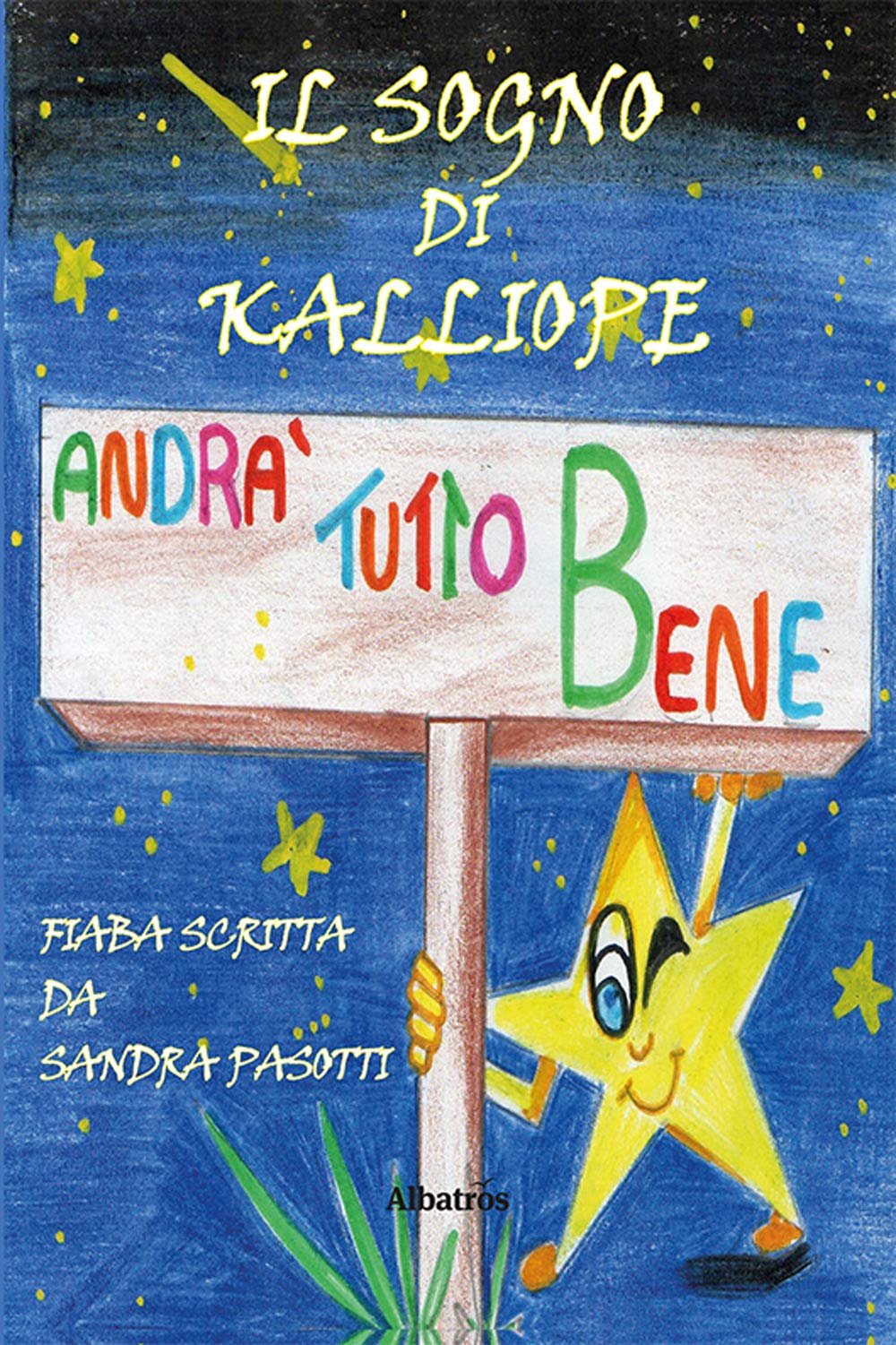 Il sogno di Kalliope. Andrà tutto bene (Nuove voci) Non-fiction