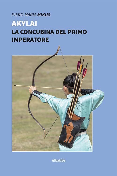 Akylai. La concubina del primo imperatore book