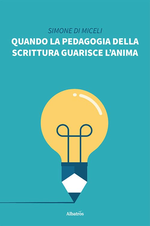 Quando la pedagogia della scrittura guarisce l'anima book