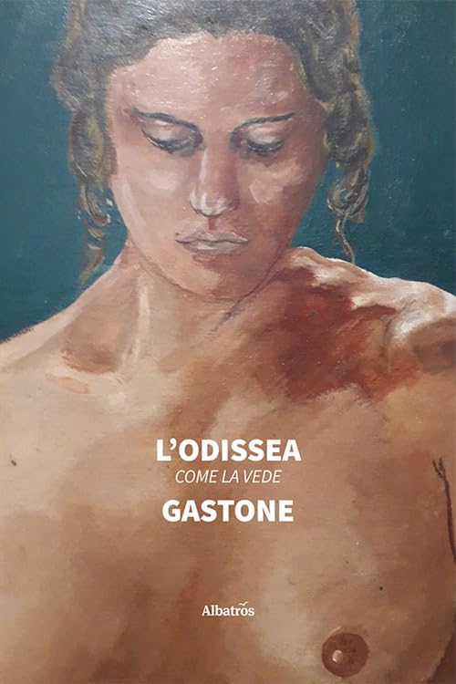 L'Odissea come la vede Gastone (Nuove voci. Strade) Poetry
