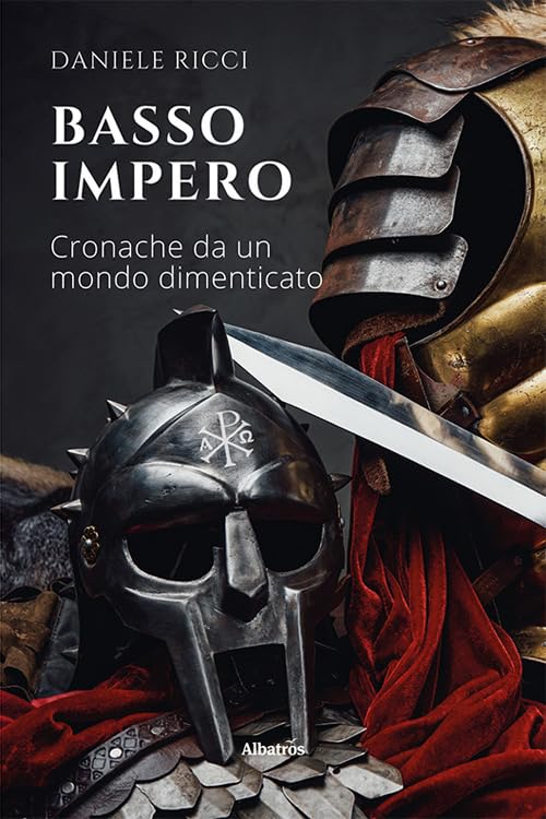 Basso Impero. Cronache da un mondo dimenticato (Nuove voci. Strade) Historical Fiction