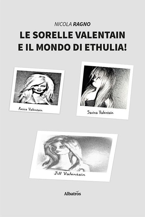Le sorelle Valentain e il mondo di Ethulia! book