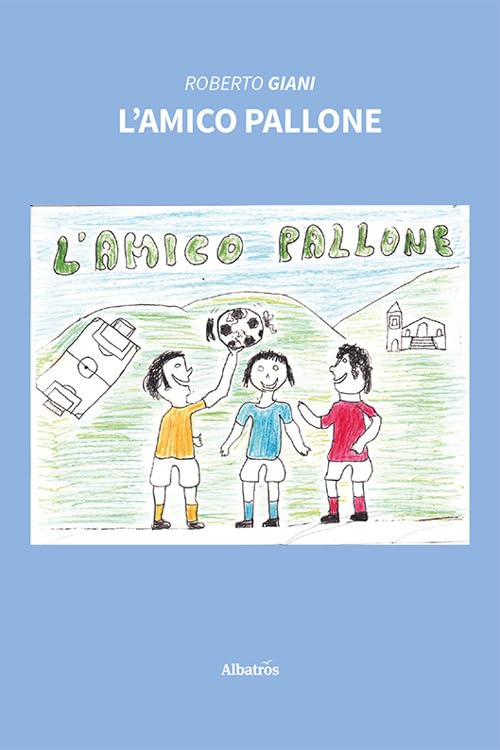 L'amico pallone (Nuove voci. Strade) Contemporary literature