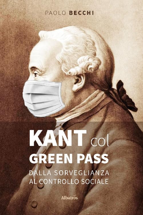 Kant col green pass. Dalla sorveglianza al controllo sociale book
