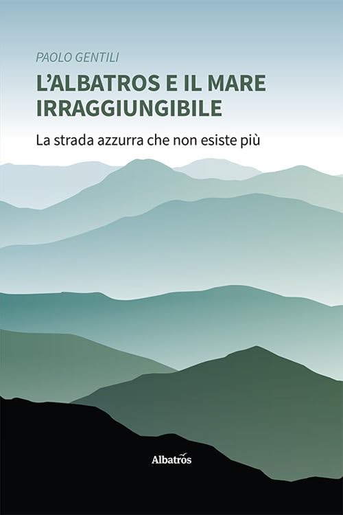 L'albatros e il mare irraggiungibile book