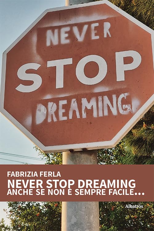 Never stop dreaming anche se non è sempre facile... (Nuove voci. Vite) Memories