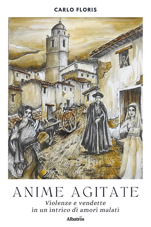 Anime agitate. Violenze e vendette in un intrico di amori malati book