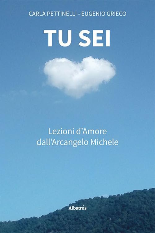 Tu sei. Lezioni d’amore dall'arcangelo Michele book