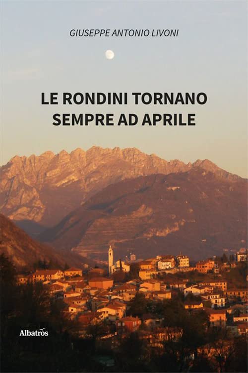 Le rondini tornano sempre ad aprile book