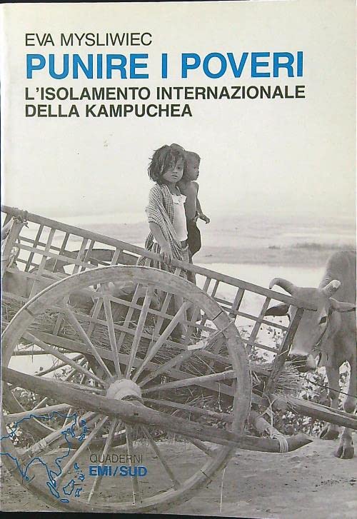 Punire i poveri. L'isolamento internazionale della Kampuchea book