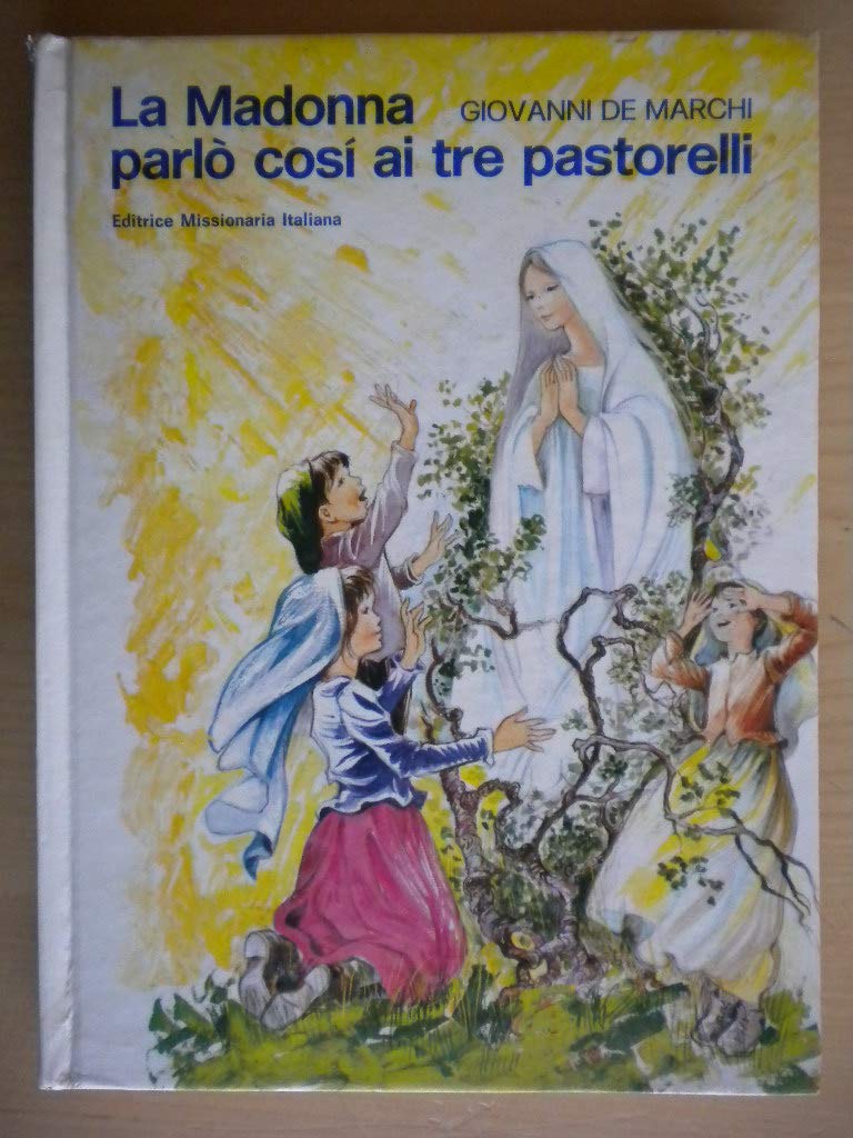 La madonna parlò così ai tre pastorelli (Miscellanea) Religion & Esotericism