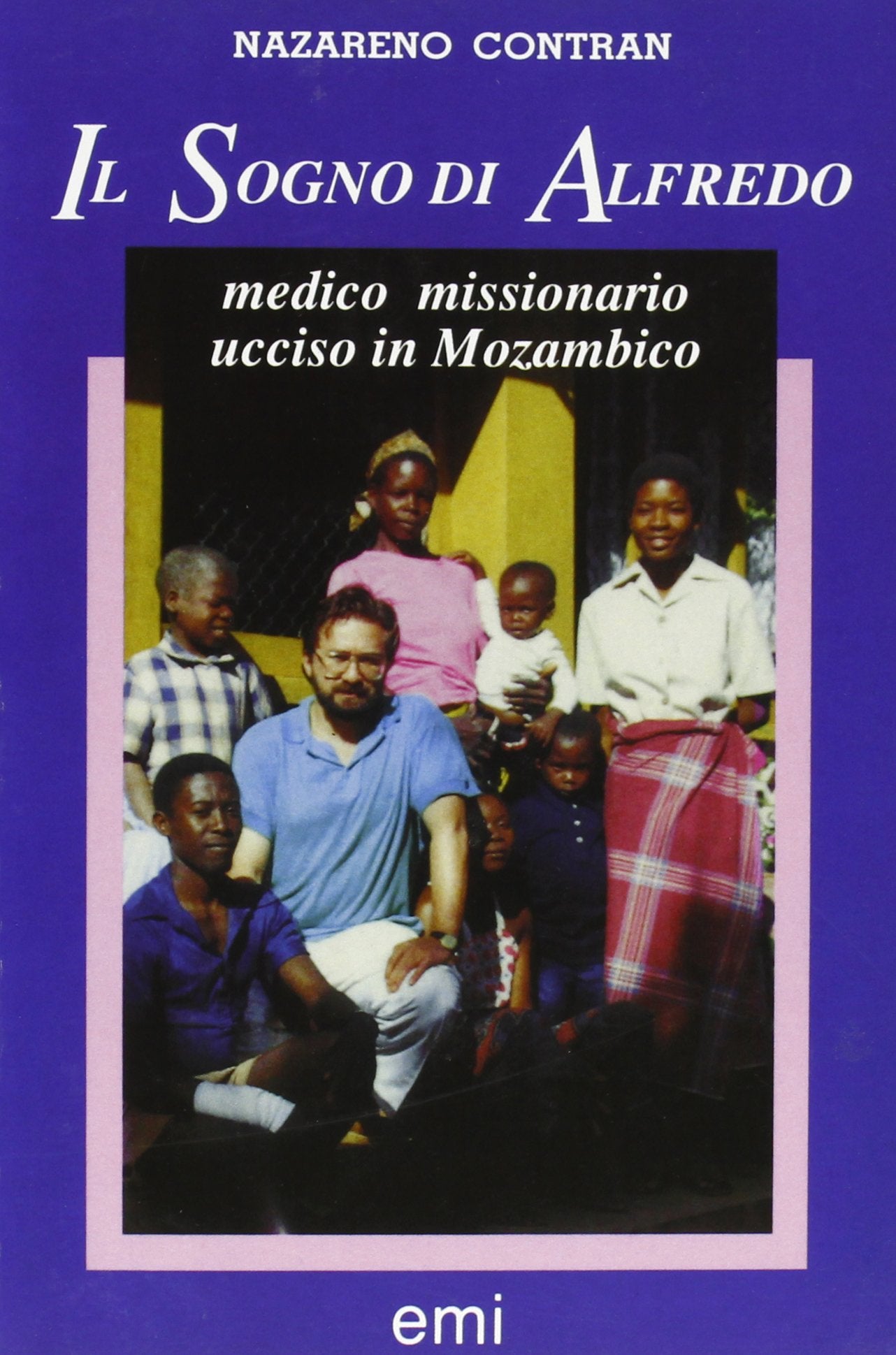 Il sogno di Alfredo. Medico missionario ucciso in Mozambico nel 1992 book