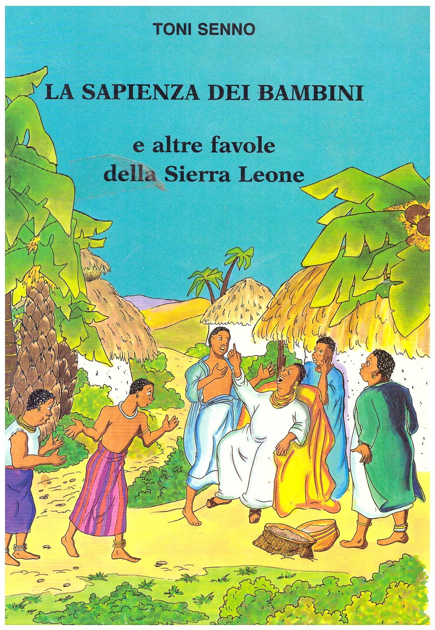 La sapienza dei bambini e altre favole della Sierra Leone book