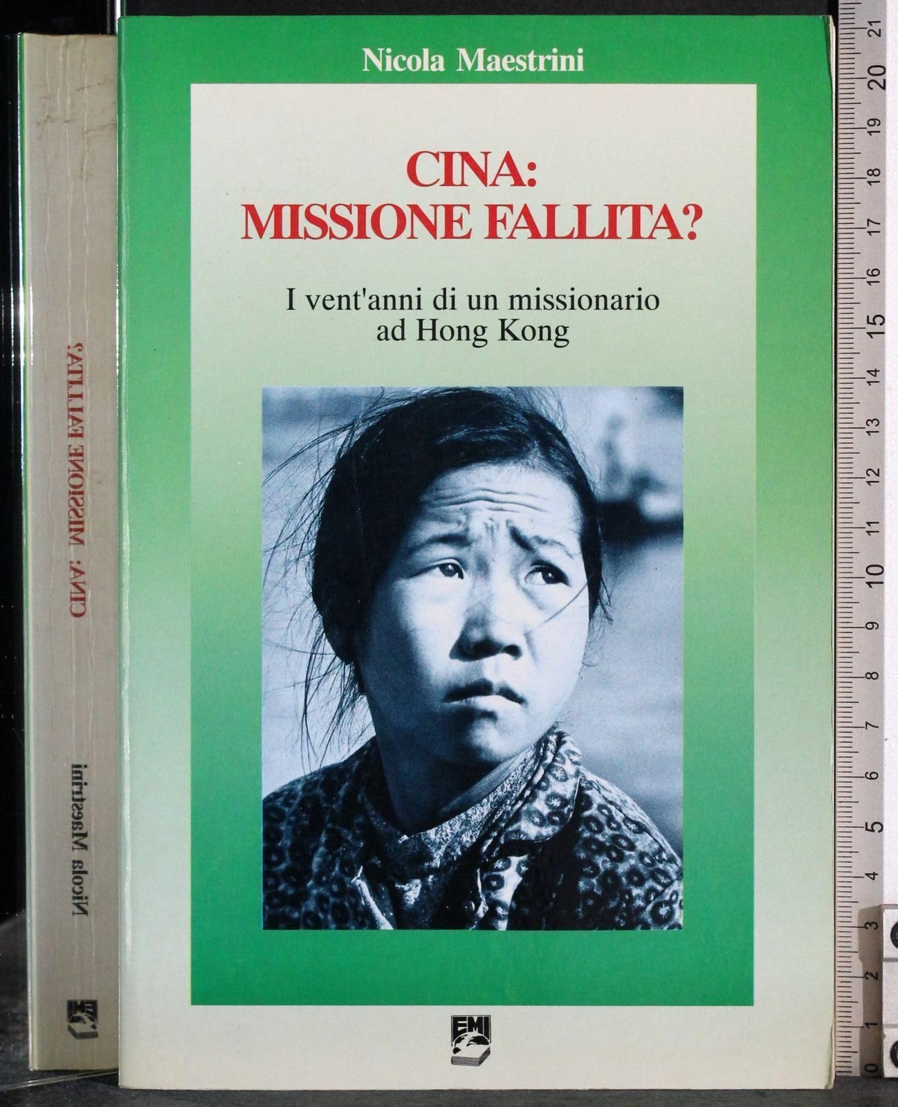 Cina missione fallita? I vent'anni di un missionario ad Hong Kong (Vita di missione) Religion & Esotericism