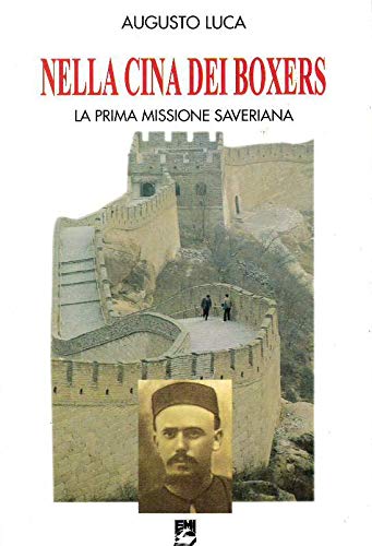 Nella Cina dei boxers. La prima missione saveriana book