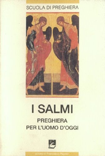 I salmi. Preghiera per l'uomo d'oggi book
