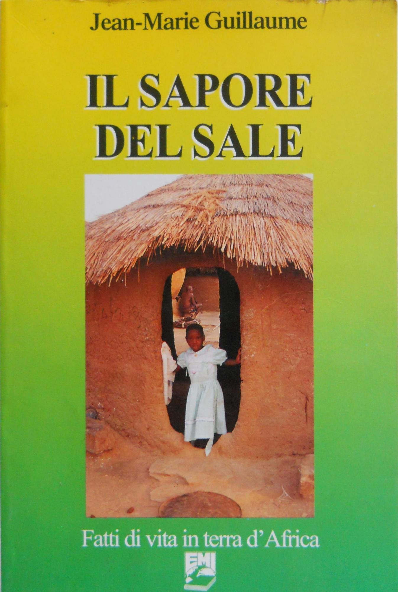 Il sapore del sale. Fatti di vita in terra d'Africa book