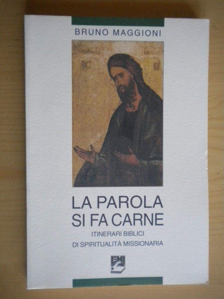 La parola si fa carne. Itinerari biblici di spiritualità missionaria book
