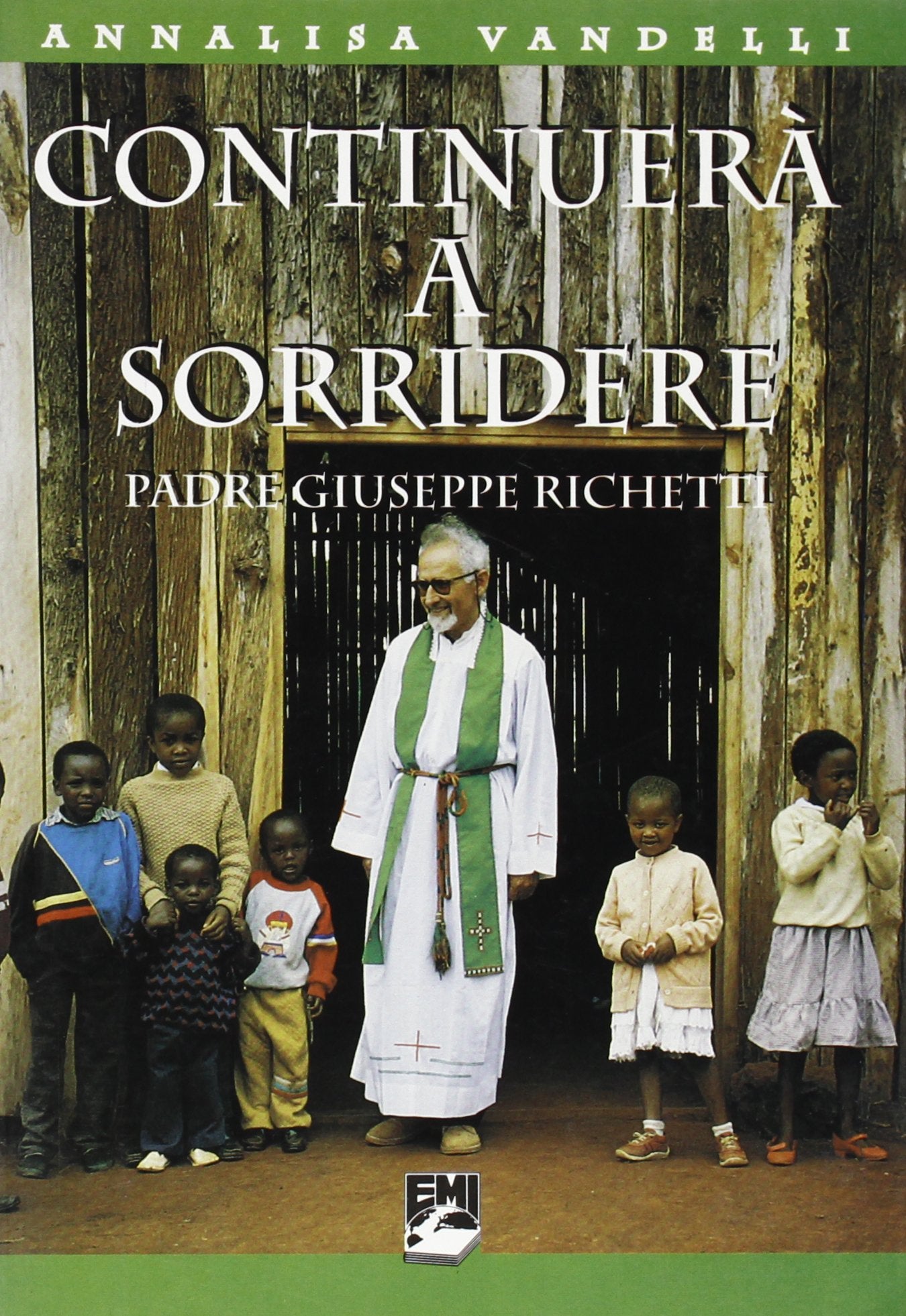 Continuerà a sorridere. Padre Giuseppe Richetti book