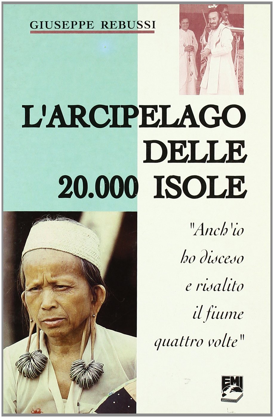 L'arcipelago delle 20.000 isole. «Anch'io ho disceso e risalito il fiume quattro volte» book