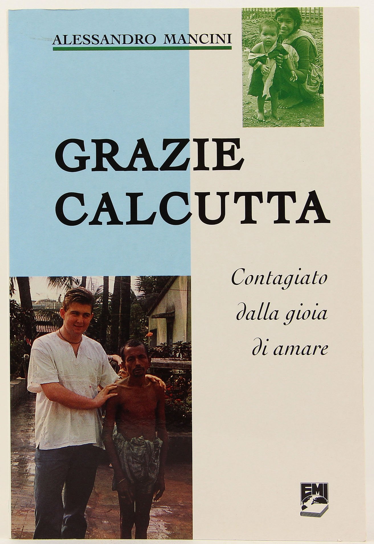 Grazie Calcutta. Contagiato dalla gioia di amare book