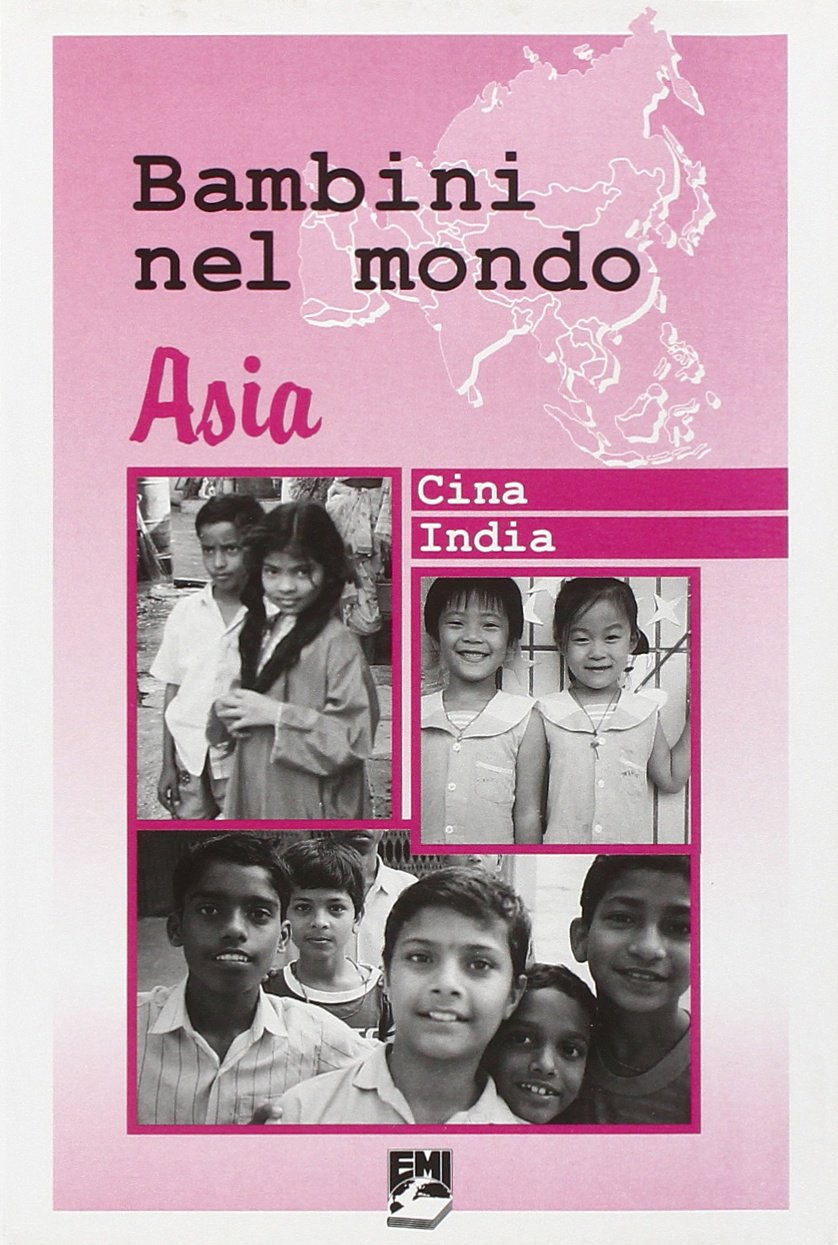 Bambini nel mondo. Cina, India, Asia. Con videocassetta (Sussidi didattici) Books