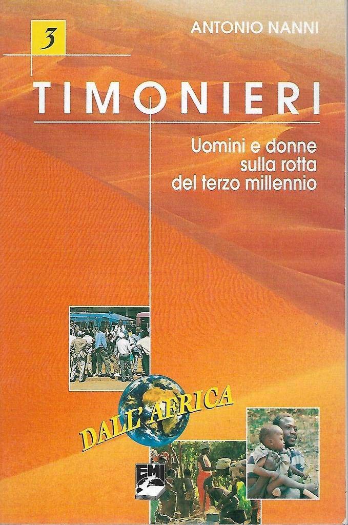 Timonieri. Uomini e donne sulla rotta del terzo millennio. Dall'africa (Vol. 3) (Sussidi didattici) Books