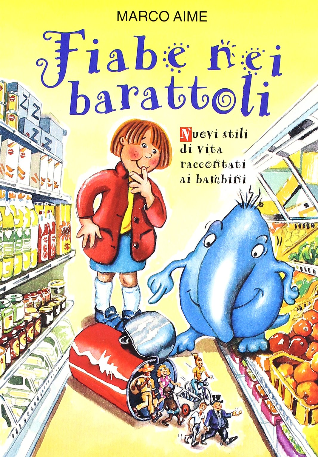 Fiabe nei barattoli. Nuovi stili di vita raccontati ai bambini book