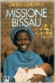 Missione Bissau. I 50 anni del Pime in Guinea Bissau (1947-1997) (Storia e vita missionaria) Religion & Esotericism