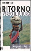 Ritorno verso il futuro. I cappuccini emiliani tra gli arussi dell'Etiopia (La missione.Sez.storia) Religion & Esotericism