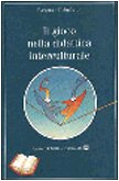 Il gioco nella didattica interculturale (Quaderni dell'interculturalità, Band 11) Politics & History