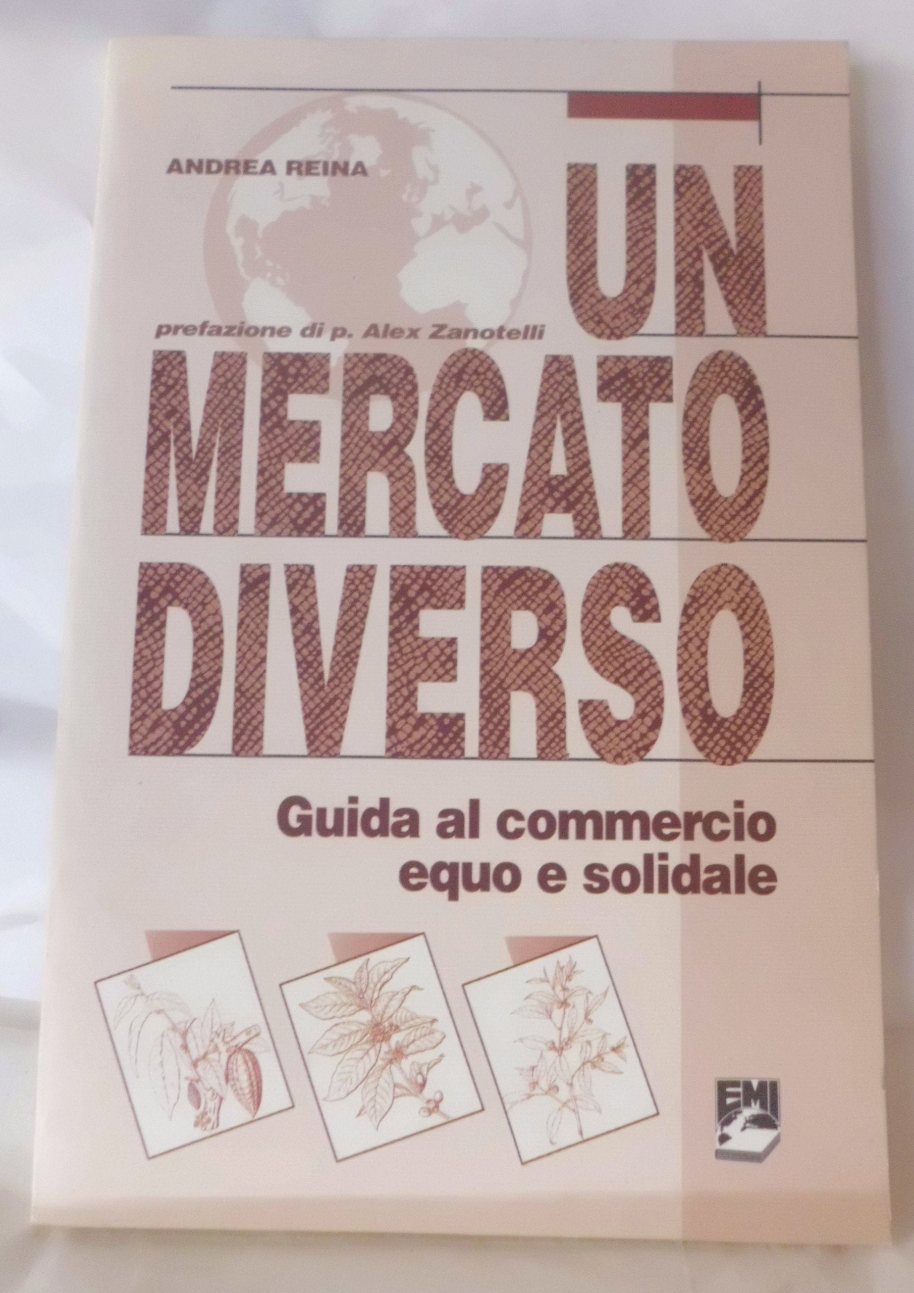 Un mercato diverso. Guida al commercio equo e solidale (Strumenti) Business, Finance & Career