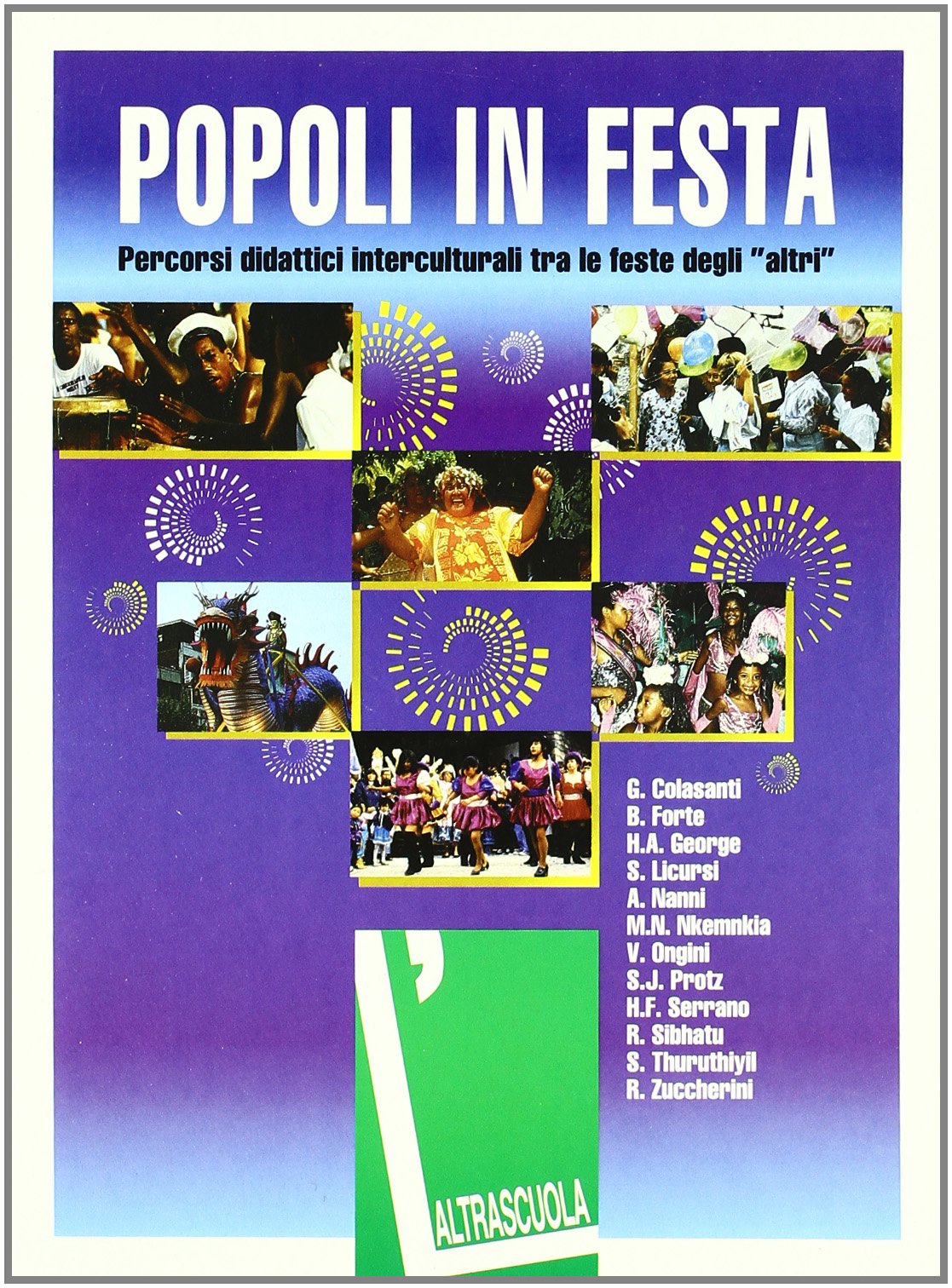 Popoli in festa. Percorsi didattici interculturali tra le feste degli «Altri» (Sussidi didattici) Politics & History