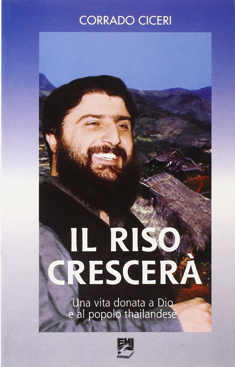 Il riso crescerà. Una vita donata a Dio e al popolo thailandese (Testimoni) Second hand books on Religion & Esotericism