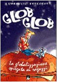 Glob glob. La globalizzazione spiegata ai ragazzi (Strumenti) Novels & Short Stories
