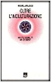 Oltre l'inculturazione (Missione e chiesa locale) Religion & Esotericism