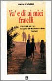 Va' e di' ai miei fratelli. Celestina Bottego, fondatrice delle Missionarie di Maria saveriane (Testimoni) Religion & Esotericism