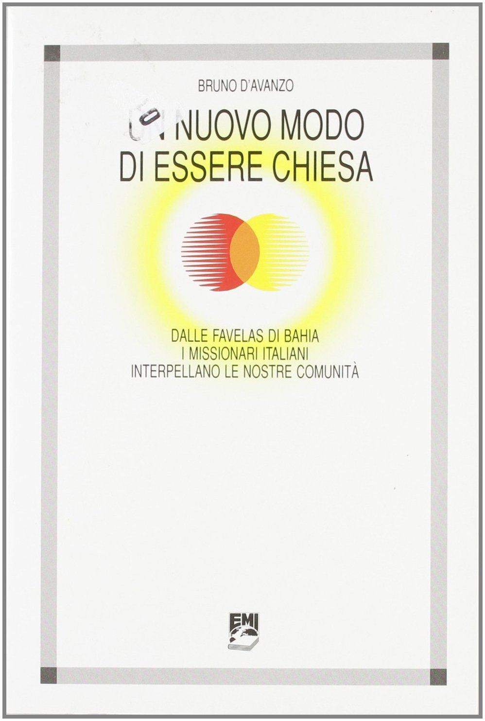 Un nuovo modo di essere chiesa (Missione e chiesa locale) Religion & Esotericism