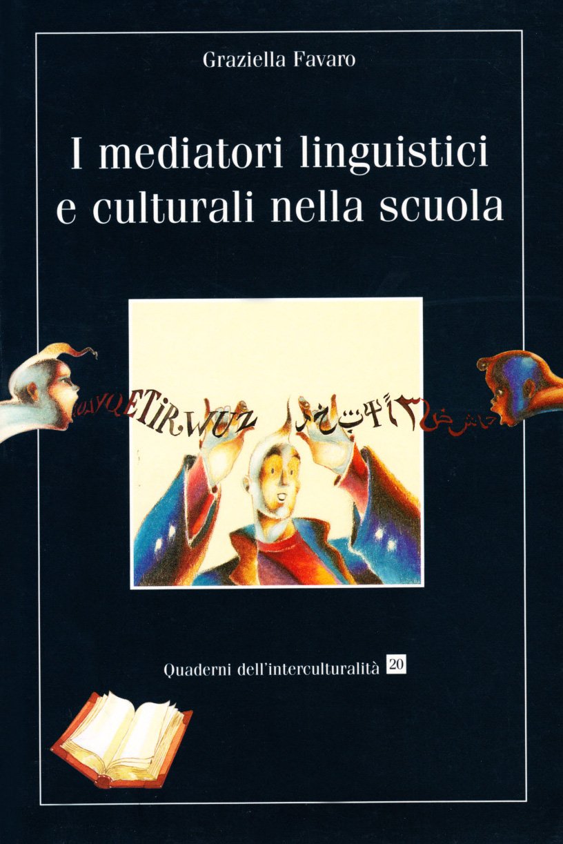 I mediatori linguistici e culturali nella scuola (Quaderni dell'interculturalità, Band 20) Politics & History