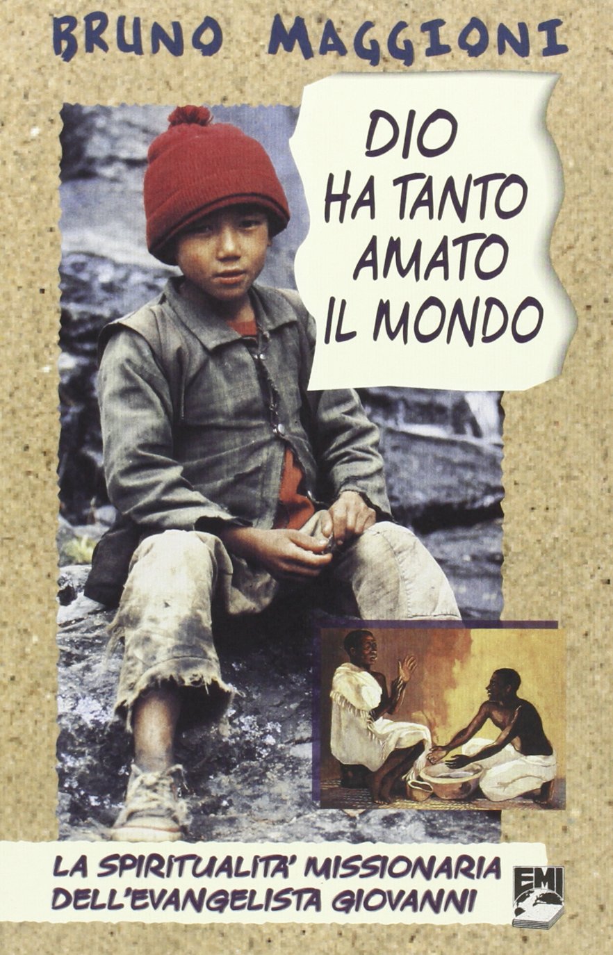 Dio ha tanto amato il mondo. La spiritualità missionaria dell'evangelista Giovanni Religion & Esotericism