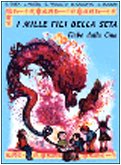 I mille fili della seta. Fiabe dalla Cina book