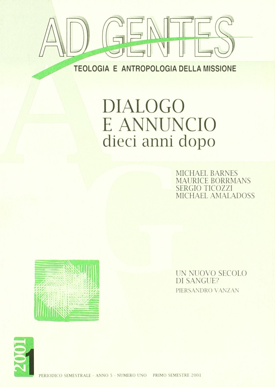 Ad gentes (2001). Dialogo e annuncio. Un nuovo secolo di sangue (Vol. 1) Religion & Esotericism