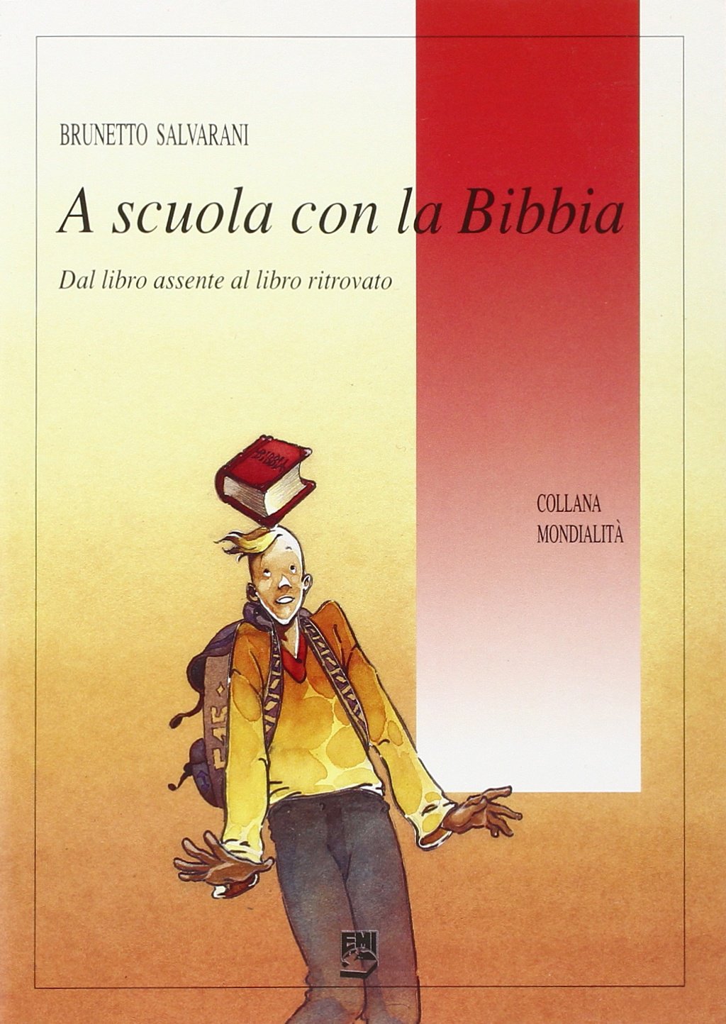 A scuola con la Bibbia. Dal libro assente al libro ritrovato book