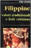Filippine. Valori tradizionali e fede cristiana (Biblioteca scientifica) Religion & Esotericism