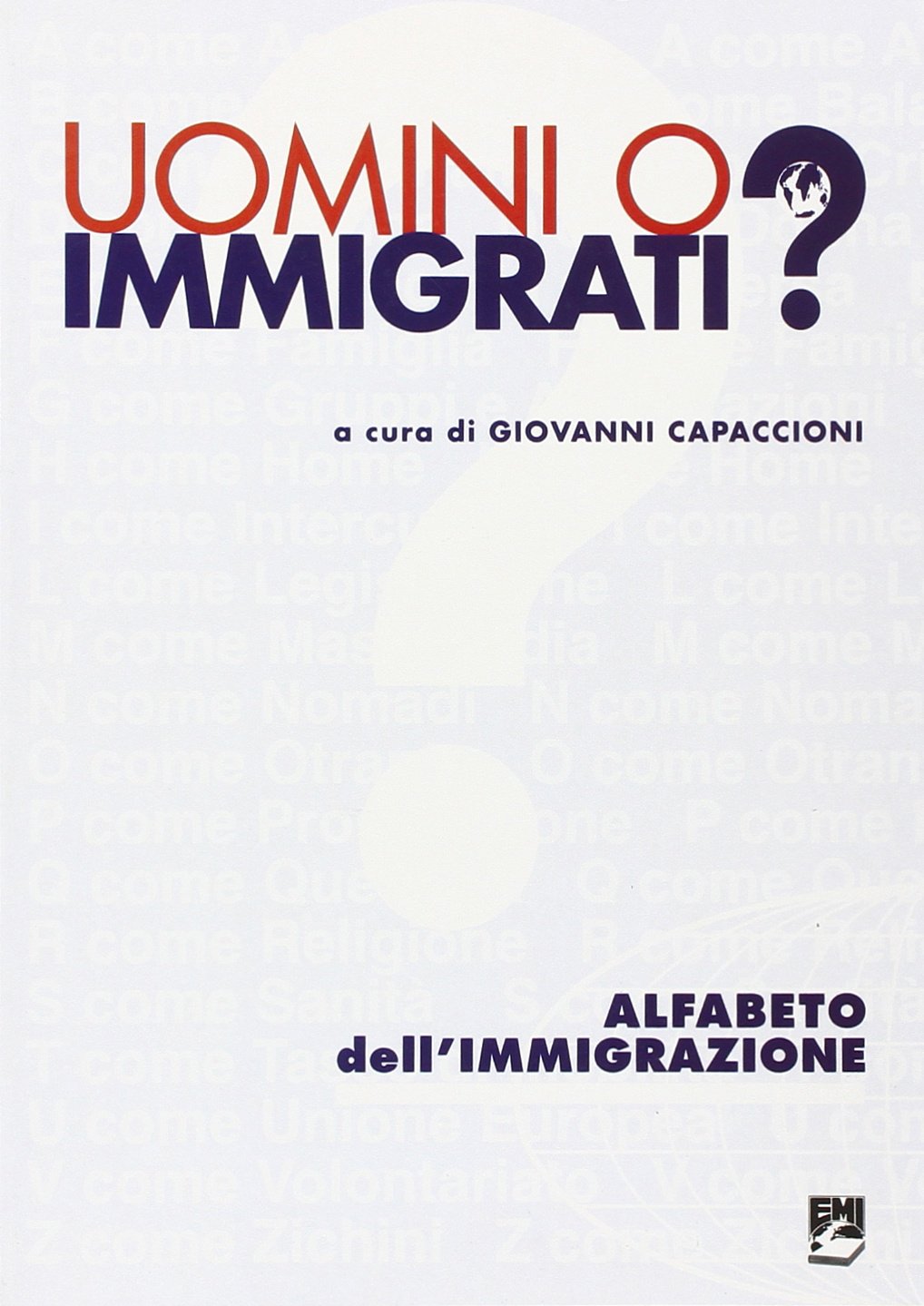 Uomini o immigrati? Alfabeto dell'immigrazione (Strumenti) Books